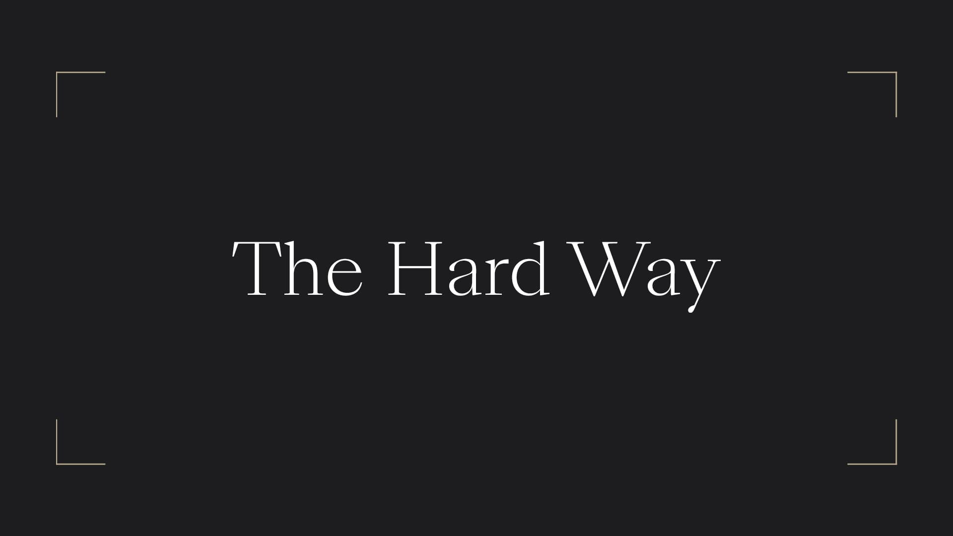The Hard Way bandeau.jpg